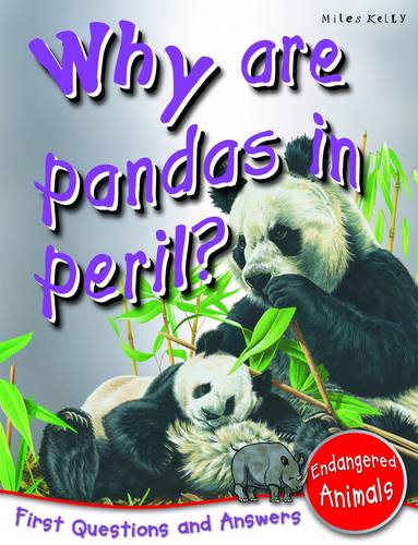 Why are Pandas in Peril?: First Questions and Answers - Endangered Animals