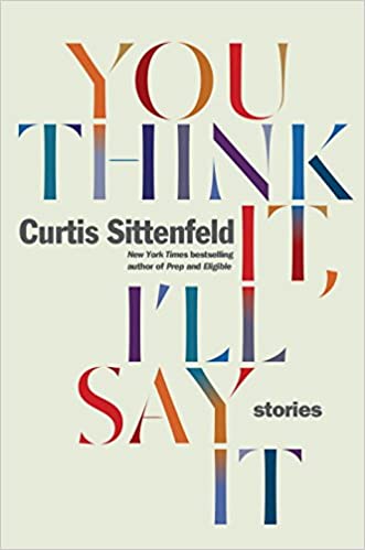 You Think It I&#39;ll Say It: Stories