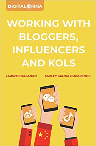 Digital China: Working with Bloggers, Influencers, and Kols