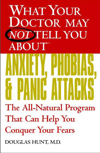 What Your Dr...Anxiety And Phobias