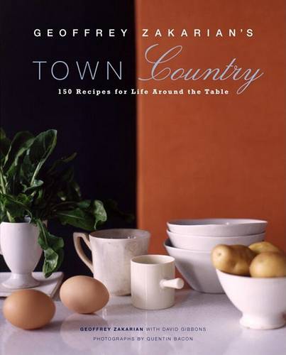 Geoffrey Zakarian&#39;s Town/Country: 150 Recipes for Life Around the Table