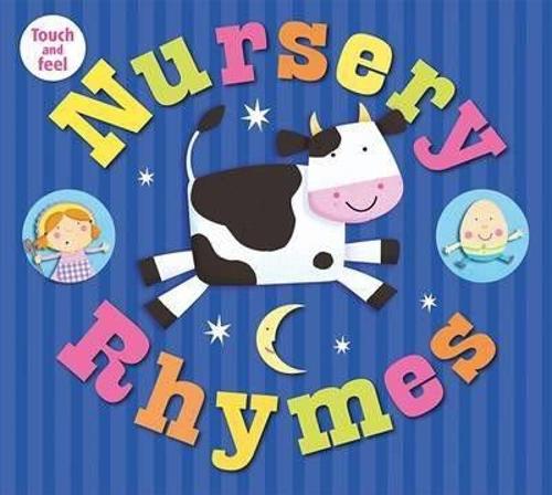 Nursery Rhymes: My Touch &amp; Feel Library