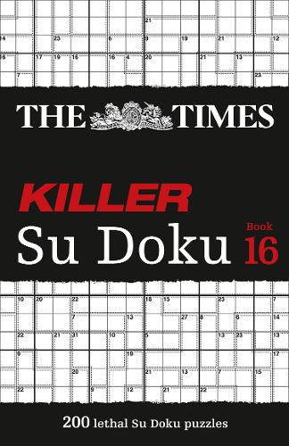 The Times Killer Su Doku Book 16: 200 lethal Su Doku puzzles (The Times Killer)