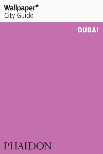 Wallpaper* City Guide Dubai 2012