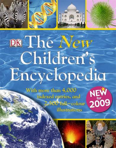 The New Children&#39;s Encyclopedia: With More Than 4,000 Indexed Entries and 2,500 Full-Color Illustrations