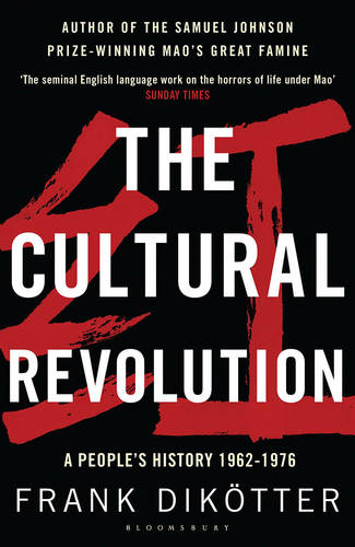The Cultural Revolution: A People&#39;s History, 1962-1976