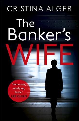 The Banker&#39;s Wife: The addictive thriller that will keep you guessing