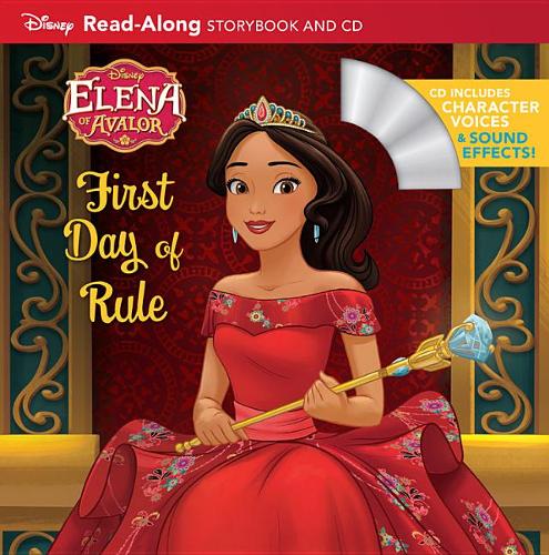 Elena of Avalor: Elena&#39;s First Day of Rule