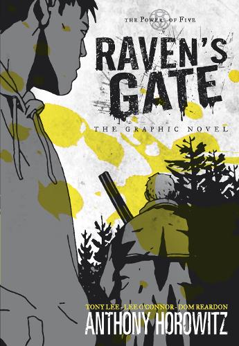 The Power of Five: Raven&#39;s Gate - The Graphic Novel