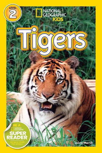 National Geographic Kids Readers: Tigers (National Geographic Kids Readers: Level 2)