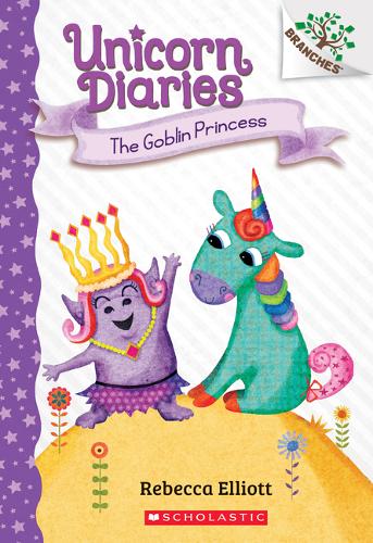 The Goblin Princess: A Branches Book (Unicorn Diaries 