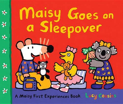 Maisy Goes on a Sleepover: A Maisy First Experience Book