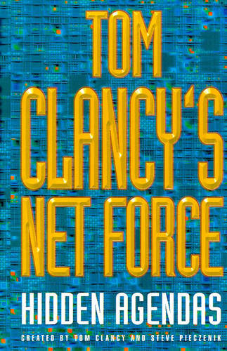 Tom Clancy&#39;s Net Force: Hidden Agendas