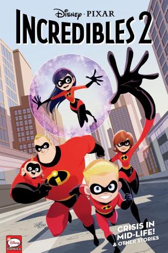 Disney-Pixar the Incredibles 2: Crisis in Mid-Life! &amp; Other Stories (Graphic Novel)