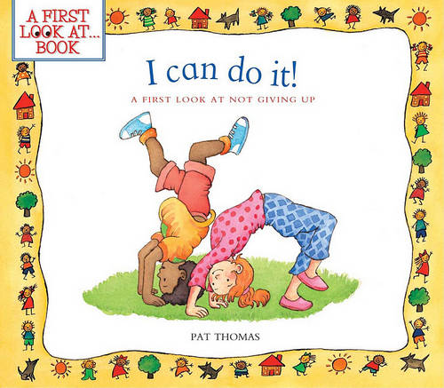 I Can Do It!: A First Look at Not Giving Up