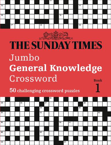 The Sunday Times Jumbo General Knowledge Crossword Book 1: 50 general knowledge crosswords (The Sunday Times Puzzle Books)