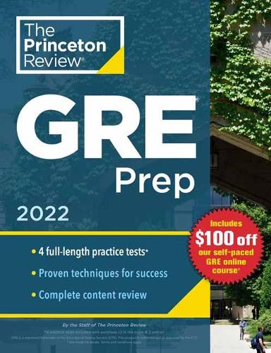 Princeton Review GRE Prep, 2022: 5 Practice Tests + Review &amp; Techniques + Online Features