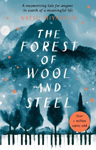 The Forest of Wool and Steel: Winner of the Japan Booksellers&#39; Award