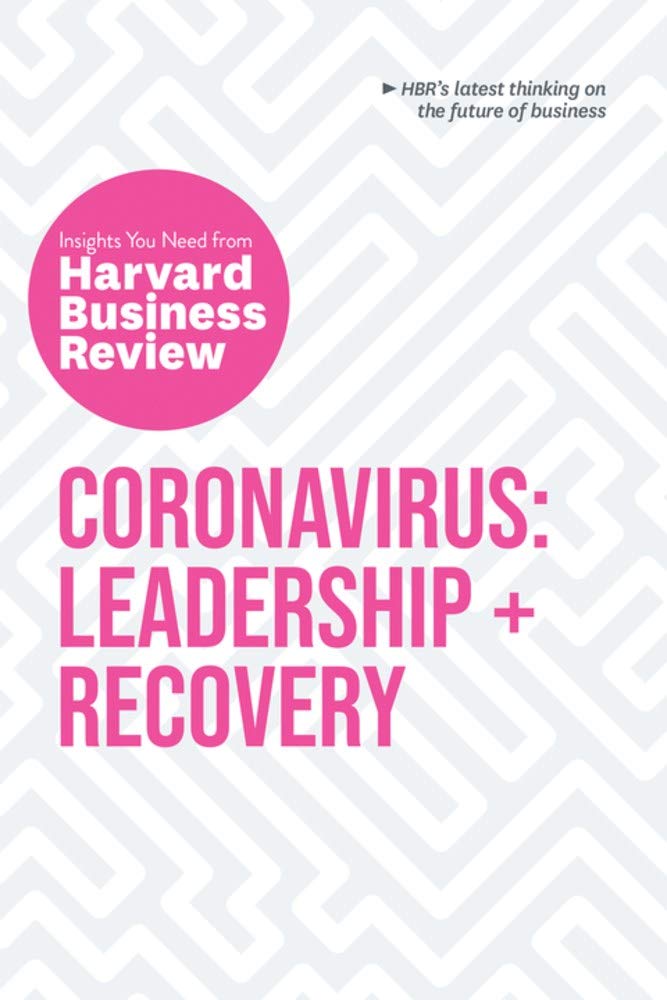 HBR Coronavirus Leadership + Recovery