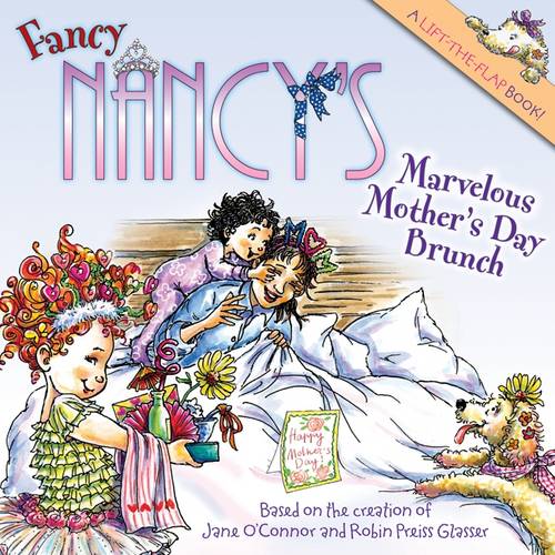 Fancy Nancy: The Marvelous Mother&#39;s Day Brunch