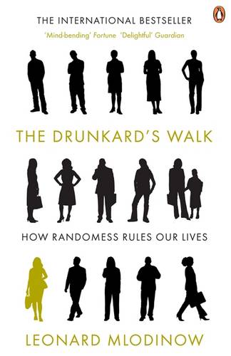 The Drunkard&#39;s Walk: How Randomness Rules Our Lives