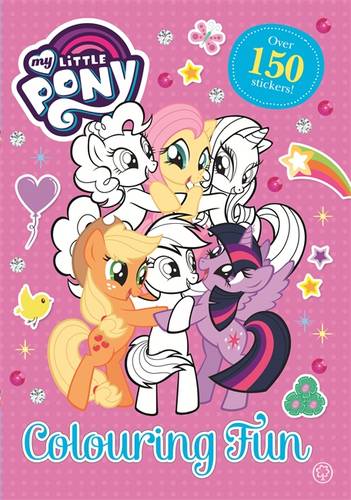 My Little Pony: Colouring Fun: Over 150 stickers!