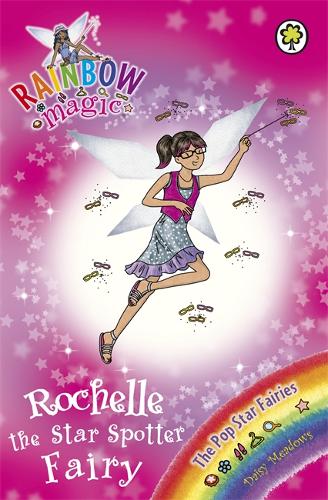Rainbow Magic: Rochelle the Star Spotter Fairy: The Pop Star Fairies Book 6
