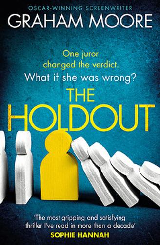 The Holdout: One jury member changed the verdict. What if she was wrong? &#39;The Times Best Books of 2020&#39;
