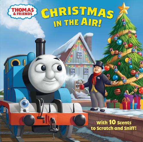 Christmas in the Air! (Thomas &amp; Friends): A Scratch &amp; Sniff Story