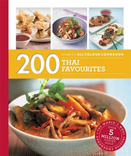 Hamlyn All Colour Cookery: 200 Thai Favourites: Hamlyn All Colour Cookbook