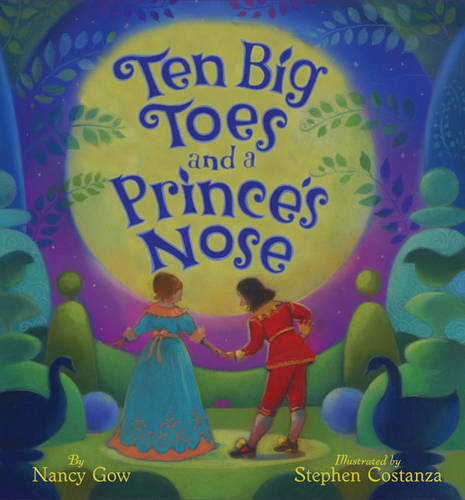 Ten Big Toes and a Prince&#39;s Nose