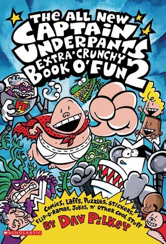Captain Underpants: All New Extra-Crunchy Book o&#39; Fun 2