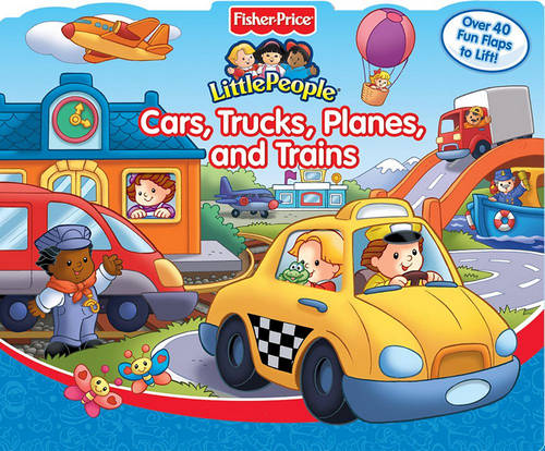 Fisher Price Cars, Trucks, Planes, and Trains Lift the Flap