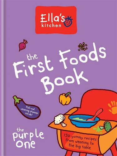 Ella&#39;s Kitchen: The First Foods Book: The Purple One