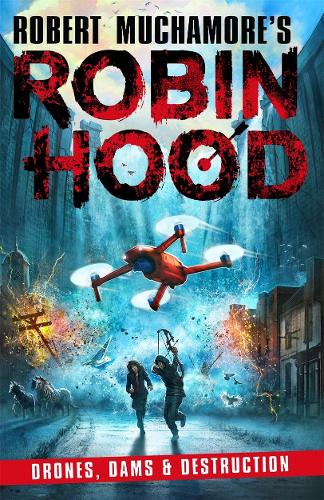 Robin Hood 4: Drones, Dams &amp; Destruction