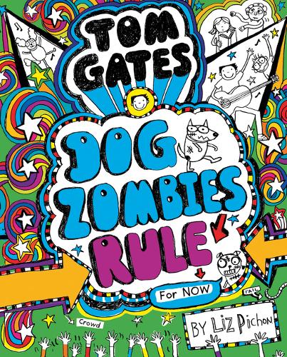 Tom Gates: DogZombies Rule (For now...)