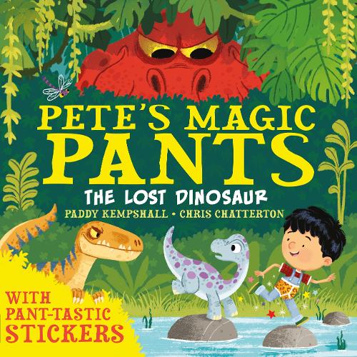 Pete&#39;s Magic Pants: The Lost Dinosaur