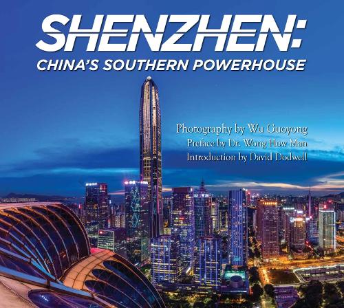 Shenzhen: China's Southern Powerhouse – Bookazine