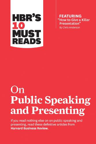 HBR&#39;s 10 Must Reads on Public Speaking and Presenting