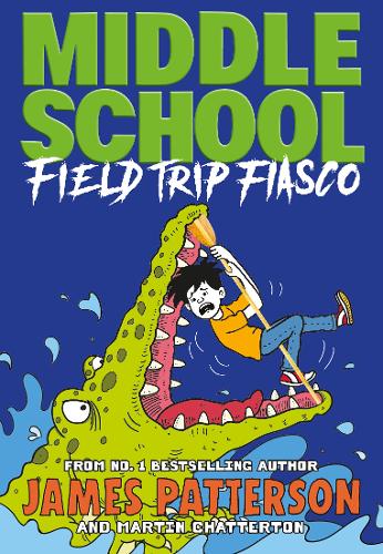 Middle School: Field Trip Fiasco: (Middle School 13)