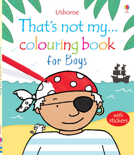 That&#39;s Not My... Colouring Book for Boys