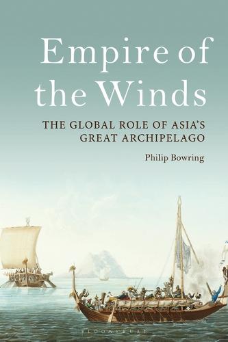 Empire of the Winds: The Global Role of Asia&#39;s Great Archipelago