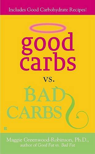 Good Carbs Vs. Bad Carbs
