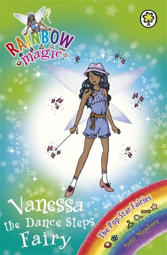 Rainbow Magic: Vanessa the Dance Steps Fairy: The Pop Star Fairies Book 3
