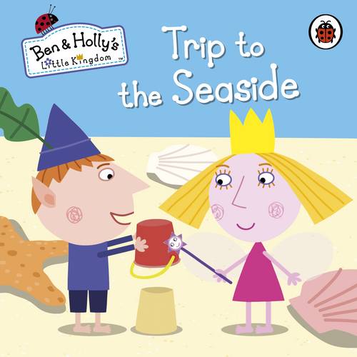 Ben and Holly&#39;s Little Kingdom: Trip to the Seaside