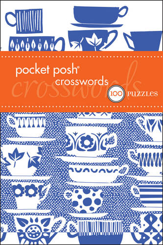 Pocket Posh Crosswords 8: 75 Puzzles