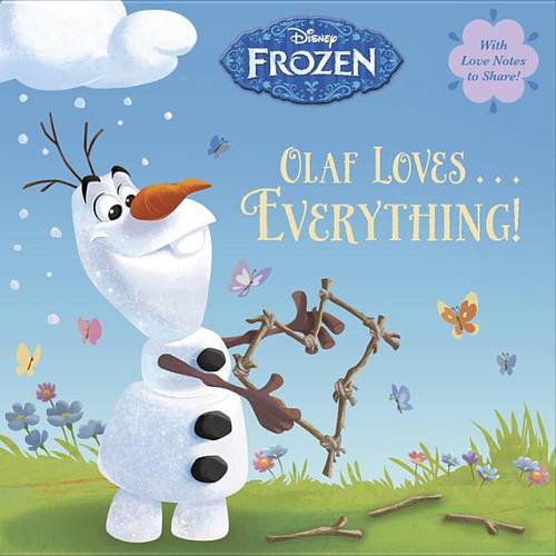 Olaf Loves . . . Everything! (Disney Frozen)