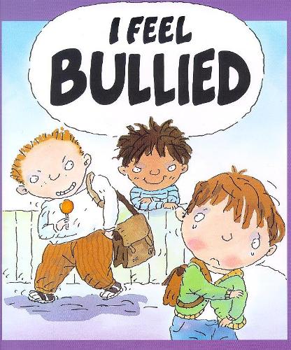 Your Feelings: I Feel Bullied