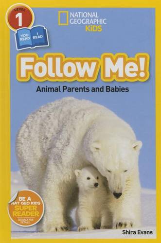 Nat Geo Readers Follow Me Lvl 1 Animal Parents and Babies