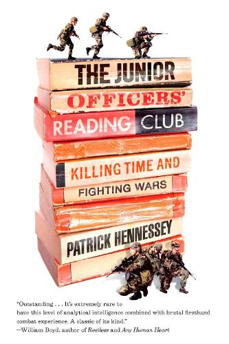 The Junior Officers&#39; Reading Club: Killing Time and Fighting Wars